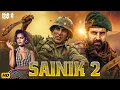 Download Lagu SAINIK 2 - Akshay Kumar, Bobby Deol, Sunil Shetty, Kartik Aaryan | New Bollywood Army Movie 2025