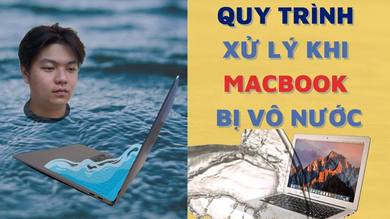 Outline Video QUY TRÌNH XỬ LÝ KHI MACBOOK BỊ VÔ NƯỚC CHỈ 6 BƯỚC XỬ LÝ NHANH VÀ 4 ĐIỀU KHÔNG NÊN LÀM KHI BỊ VÔ NƯỚC