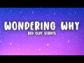 Download Lagu The Red Clay Strays - Wondering Why (Lyrics)