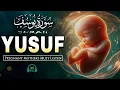Lagu Surah Yusuf سورة يوسف | Pregnant Mother Must Listen Everyday | Quran Ruqyah for Your Upcoming Baby