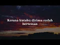 Layu Dihujung Mekar, Langkah Seiringan, Cinta Untuk Nabila (Lirik) - R.I.O