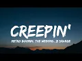 Download Lagu Metro Boomin, The Weeknd, 21 Savage - Creepin' (Lyrics) \