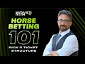 Horse Betting 101 Pick 5 Ticket Structure