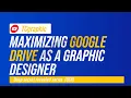 Maximizing Google Drive Ultimate Guide for Graphic Designers to Boost Productivity