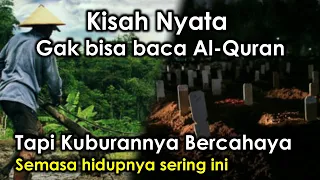 Download Kisah Seorang yang tidak bisa baca Al Quran,tapi kuburannya bercahaya MP3