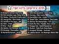 Download Lagu TOP HITS SPOTIFY 2025 TANPA IKLAN 🎼 Lagu Indonesia Terpopuler \u0026 Viral Terbaru Playlist Spotify Hits