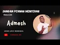 Download Lagu Admesh - Jangan Pernah Menyerah // Video Lirik // Lirik Video // Lirik Lagu
