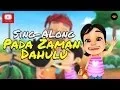 Download Lagu Pada Zaman Dahulu - Lagu Tema [Sing-Along]