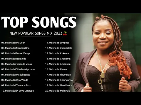 Download MP3 Makhadzi Best Hit Music Playlist🍁2023 (Best Songs Of Makhadzi Full Album Mix 2023) DJ DICTION