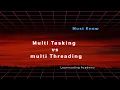 Multithreading vs Multitasking The Difference You MUST Know