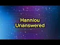 Download Lagu Hanniou, Unanswered (Lyrics)