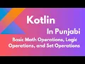 Learn Kotlin Basic Math Operations Logic Operations and Set Operations Beginner Tutorial