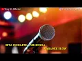 Lagu RITA SUGIARTO - AIR BUNGA VERSI KARAOKE SLOW AKUSTIK || KARAOKE SLOW AKUSTIK AIR BUNGA RITA SUGIARTO