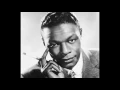 NAT KING COLE "When You Walked By"