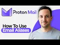 How to Use Email Aliases in Proton Mail 2026 Full Guide