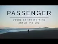Passenger | Young As The Morning, Old As The Sea (Official Album Audio)