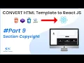 React JS Tutorial - Convert HTML Template to React JS Section COPYRIGHT