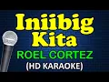 Download Lagu INIIBIG KITA - Roel Cortez (HD Karaoke)
