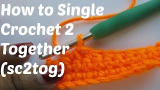 How To Crochet - Single Crochet 2 Stitches Together SC2TOG
