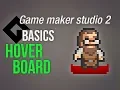 Game Maker Studio 2 Basics - Hover board or how collisions work