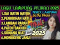 Download Lagu LAGU LAMPUNG PILIHAN 2025 REMIX LAMPUNG SLOW BASS VIRAL PAS UNTUK TEMAN SANTAI SAHABAT SEMUA
