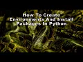 Mastering Environments Package Installation with Conda Python Made Easy