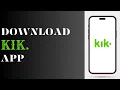 How To Download Kik App