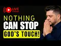 LIVE Morning Prayer Nothing Can Stop God s Touch