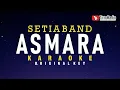 asmara - setia band (karaoke)