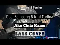 Bass COVER || Aku Cinta Kamu - Doel Sumbang \u0026 Nini Carlina
