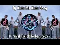 Lagu DJ KUTU MA KUTU | DJ BANTENGAN REMIX KUTU MA KUTU SONG  VIRAL TIKTOK TERBARU 2025