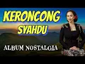 Download Lagu ALBUM NOSTALGIA KERONCONG SYAHDU PILIHAN TERBAIK - BIKIN HATI TENANG - KERONCONG TAK BIKIN BOSAN