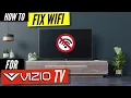 How To Fix a Vizio TV that Won t Connect to WiFi