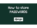 How to store Encrypted PASSWORDS in Django