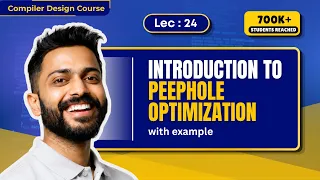 Lec-24 Peephole Optimization in Compiler Dead code elimination Strength reduction