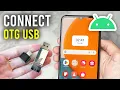 How To Connect Use OTG USB On Android To Transfer Files - Full Guide
