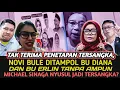 NGERI!! BU DIANA SEMPROT HABIS NOVI BULE YG PROTES ADA PENETAPAN TERSANGKA | MICHAEL SINAGA NYUSUL?