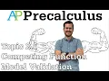 AP Precalculus Notes Topic 2 6 Competing Function Model Validation