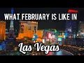 February in Las Vegas What its like
