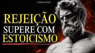 "Transforme a Rejeição em Força: Lições Estoicas para a Vida"