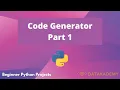 Code Generator Part 1 Beginner Python Projects