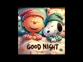 Good Night From Snoopy and Charlie Brown Tucked Into Bed