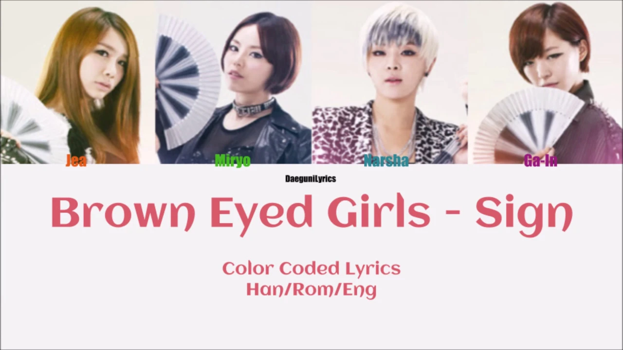 [Requested] Brown Eyed Girls - Sign (Korean Ver) Color Coded Lyrics [Han/Rom/Eng]