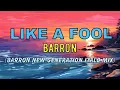 Download Lagu Barron - Like a Fool (Barron New-Generation Italo Mix) - Original Version by Robin Gibb.