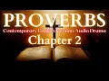 Proverbs Chapter 2 Contemporary English Drama CEV