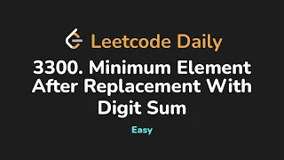 3300 Minimum Element After Replacement With Digit Sum Leetcode Daily - Python