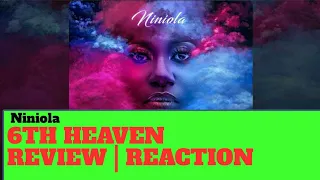 niniola 6th heaven ep review reaction