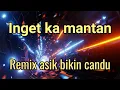 Download Lagu INGET KA MANTAN REMIX SUNDA BARU DJ QIBEL II WOOW BIKIN CANDU TENDANGAN BASSNYA!!!