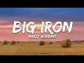 Download Lagu Marty Robbins - Big Iron (Lyrics)