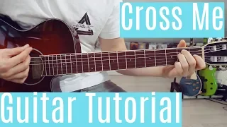 Download Cross Me - Ed Sheeran ft. Chance The Rapper | Guitar Tutorial/Lesson | Easy How To Play (Chords) MP3